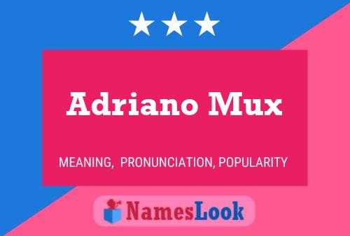 Poster del nome Adriano Mux