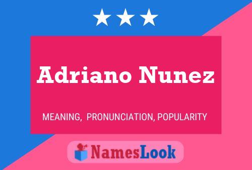 Poster del nome Adriano Nunez