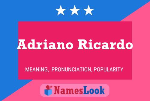 Poster del nome Adriano Ricardo