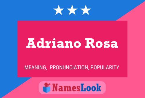 Poster del nome Adriano Rosa