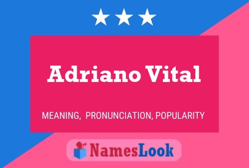 Poster del nome Adriano Vital