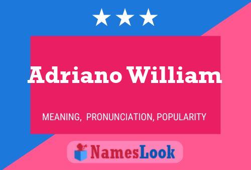 Poster del nome Adriano William