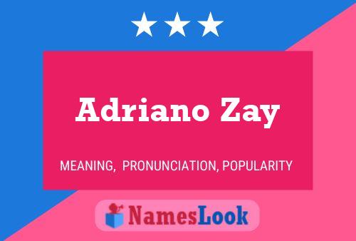 Poster del nome Adriano Zay