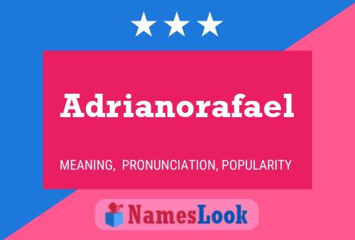 Poster del nome Adrianorafael