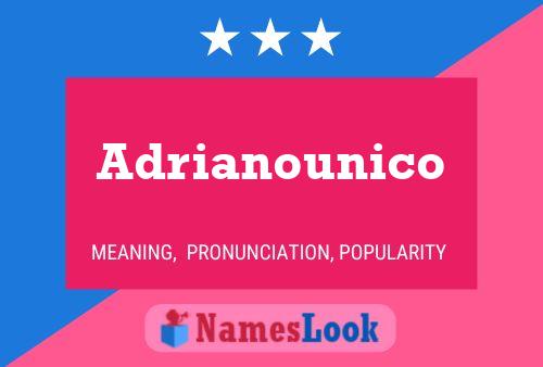 Poster del nome Adrianounico