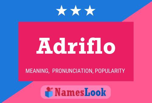 Poster del nome Adriflo