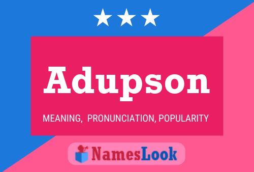 Poster del nome Adupson