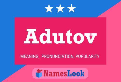 Poster del nome Adutov