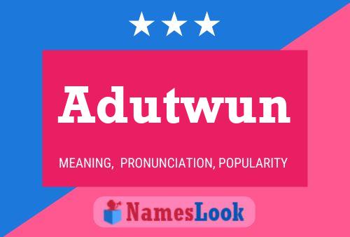 Poster del nome Adutwun