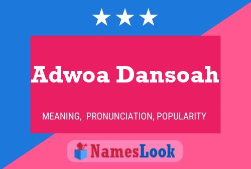 Poster del nome Adwoa Dansoah