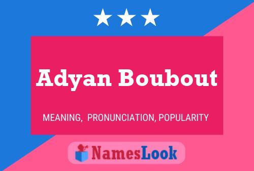 Poster del nome Adyan Boubout