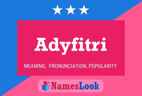 Poster del nome Adyfitri