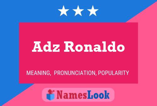 Poster del nome Adz Ronaldo