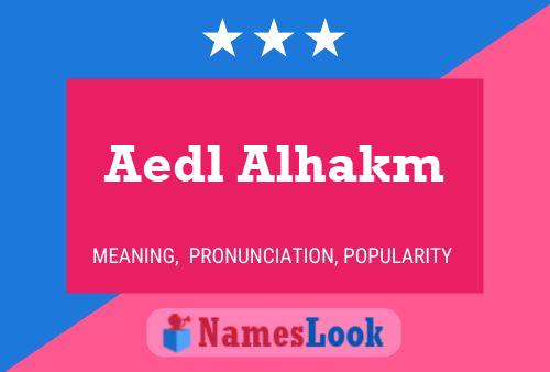 Poster del nome Aedl Alhakm