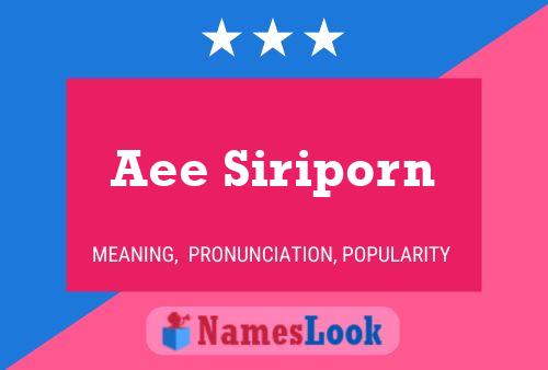 Poster del nome Aee Siriporn