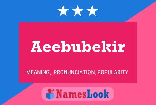 Poster del nome Aeebubekir