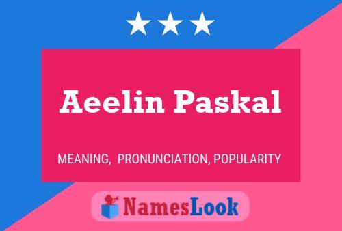 Poster del nome Aeelin Paskal