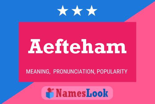 Poster del nome Aefteham