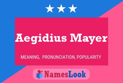 Poster del nome Aegidius Mayer