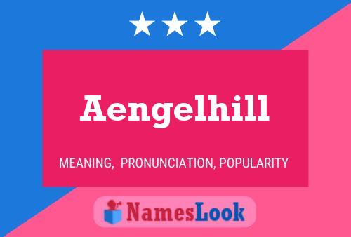 Poster del nome Aengelhill