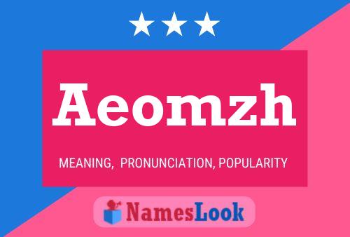 Poster del nome Aeomzh