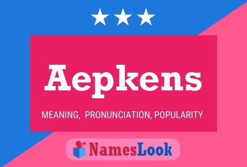 Poster del nome Aepkens