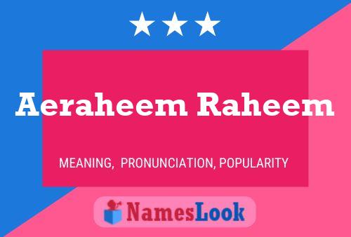 Poster del nome Aeraheem Raheem