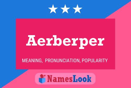 Poster del nome Aerberper