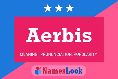 Poster del nome Aerbis