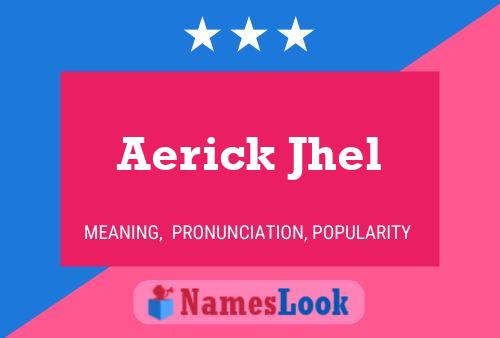 Poster del nome Aerick Jhel