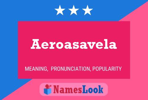 Poster del nome Aeroasavela