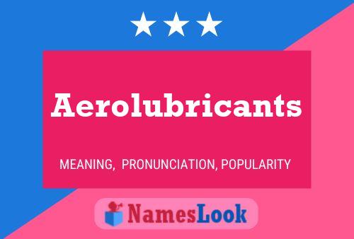 Poster del nome Aerolubricants