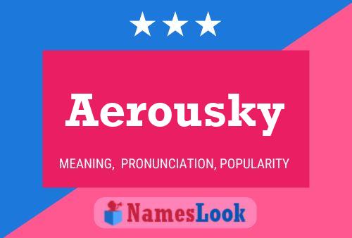 Poster del nome Aerousky