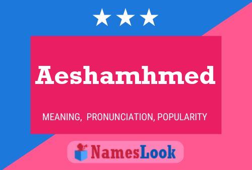 Poster del nome Aeshamhmed