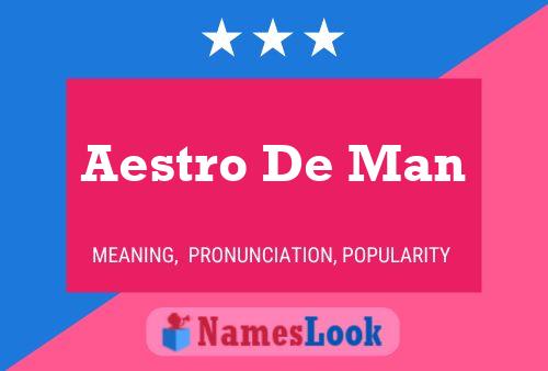 Poster del nome Aestro De Man