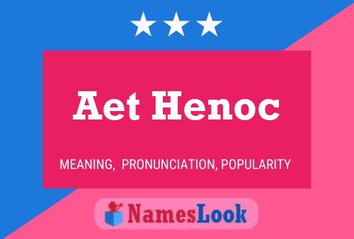 Poster del nome Aet Henoc