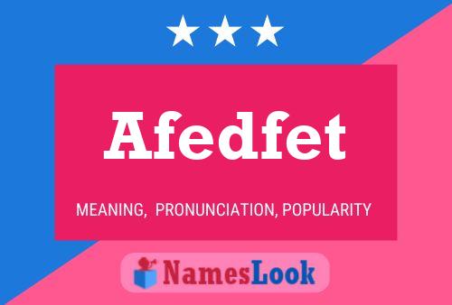 Poster del nome Afedfet