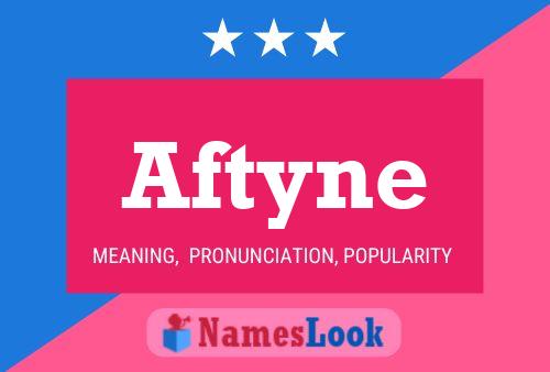 Poster del nome Aftyne