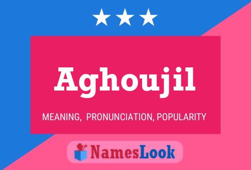 Poster del nome Aghoujil