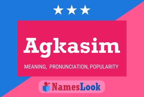 Poster del nome Agkasim