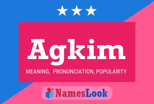 Poster del nome Agkim