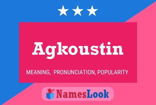 Poster del nome Agkoustin