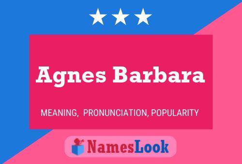 Poster del nome Agnes Barbara