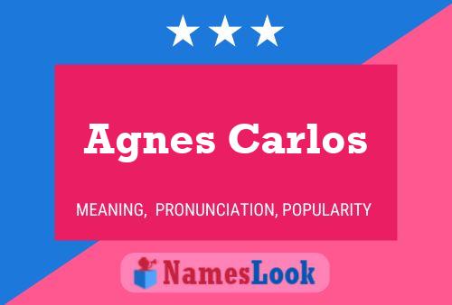 Poster del nome Agnes Carlos