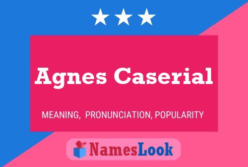 Poster del nome Agnes Caserial