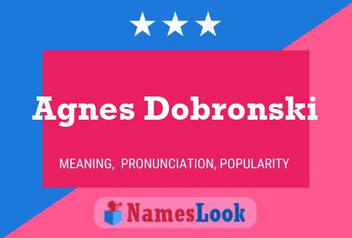 Poster del nome Agnes Dobronski