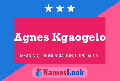 Poster del nome Agnes Kgaogelo