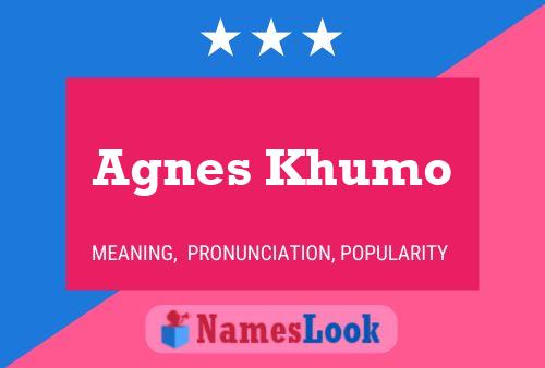 Poster del nome Agnes Khumo