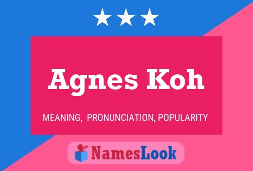 Poster del nome Agnes Koh