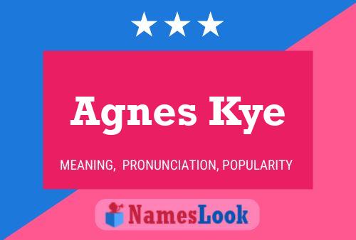 Poster del nome Agnes Kye